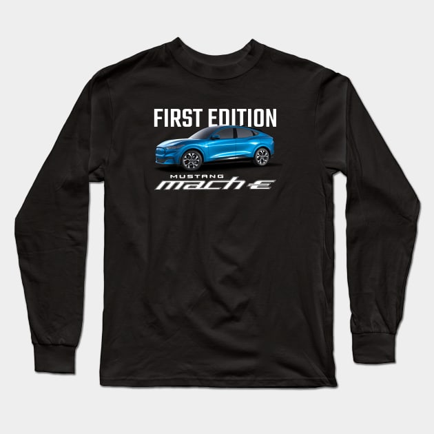 Mustang Mach-E First Edition Long Sleeve T-Shirt by zealology